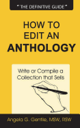How to Edit an Anthology: Write or Compile a Collection that Sells