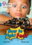 How to Fight Fear: Band 04/Blue