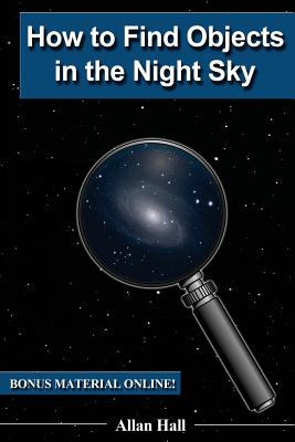 How to Find Objects in the Night Sky - Hall, Allan