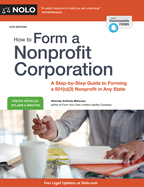 How to Form a Nonprofit Corporation: A Step-By-Step Guide to Forming a 501(c)(3) Nonprofit in Any State