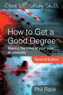 How to Get a Good Degree: Making the Most of Your Time at University