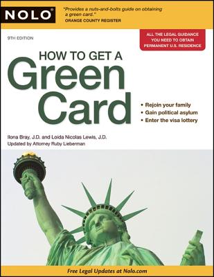 How to Get a Green Card - Bray, Ilona, Jd, and Lewis, Loida Nicolas, and Lieberman, Ruby (Revised by)