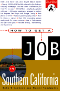 How to Get a Job in Southern California - Sanborn, Robert, and Sandweiss, Naomi, and Camden, Thomas M.