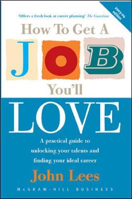 How To Get A Job You'll Love - Lees, John