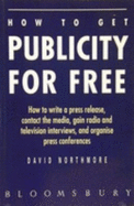 How to Get Publicity for Free