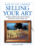 How to Get Started Selling Your Art