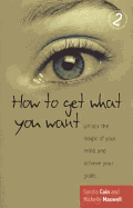 How to Get What You Want