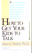 How to Get Your Kids to Talk: The Question Game for Young Adults - Vedral, Joyce L