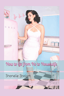How To Go From Ho to Housewife