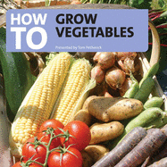 How to Grow Vegetables - Petheric, Tom (Read by)
