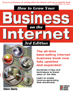 How to Grow Your Business on the Internet: The #1 Selling Book on Internet and Web Business Development - Emery, Vince