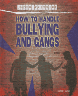How to Handle Bullying and Gangs