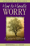 How to Handle Worry (Rev)