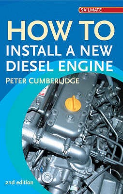 How to Install a New Diesel - Cumberlidge, Peter