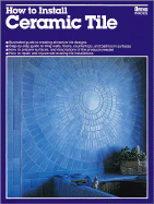 How to Install Ceramic Tile - Ortho Books, and Fox, Jill, and Shakery, Karin (Editor)