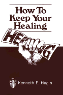 How to Keep Your Healing
