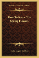 How To Know The Spring Flowers