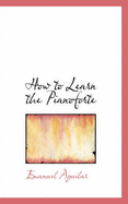 How to Learn the Pianoforte