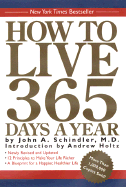 How to Live 365 Days a Year - Schindler M D, John A