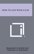 How to Live with a Cat