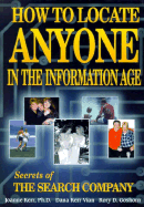 How to Locate Anyone in the Information Age: Secrets of the Search Company