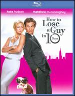 How to Lose a Guy in 10 Days [WS] [Deluxe Edition] [Blu-ray] - Donald Petrie