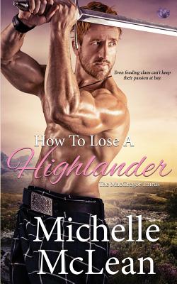 How to Lose a Highlander - McLean, Michelle