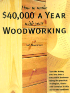 How to Make $40,000 a Year with Your Woodworking