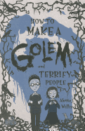 How to Make a Golem (and Terrify People)
