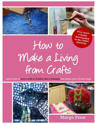 How to Make a Living from Crafts - Moore, Andrew Allen (Editor), and Price, Margo