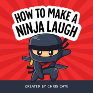 How to Make a Ninja Laugh