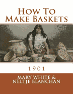 How to Make Baskets: 1901