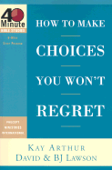 How to Make Choices You Won't Regret