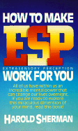 How to Make ESP Work for You