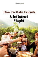 How To Make Friends And Influence People