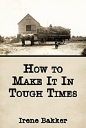 How to Make It in Tough Times