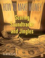 How to Make Money Scoring Soundtracks and Jingles