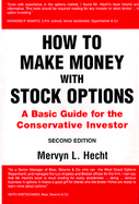 How to Make Money with Stock Options - Hecht, Mervyn L (Preface by)