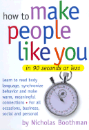 How to Make People Like You in 90 Seconds or Less