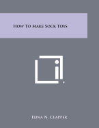 How To Make Sock Toys