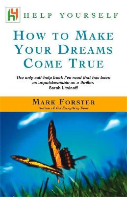 How to Make Your Dreams Come True - Forster, Mark