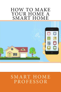 How to Make Your Home a Smart Home