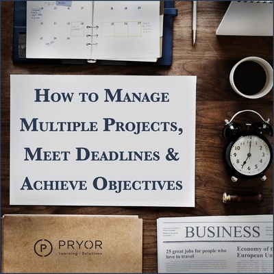 How to Manage Multiple Projects & Meet Deadlines - Solutions, Pryor Learning, and Jackson, Ab (Read by), and Seminars, Fred Pryor