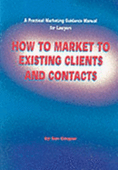 How to Market to Existing Clients and Contacts