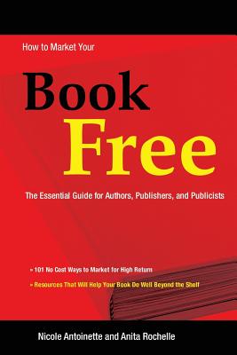 How to Market Your Book Free - Antoinette, Nicole, and Rochelle, Anita