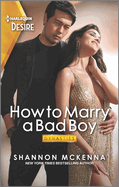 How to Marry a Bad Boy: A Glamorous Marriage of Convenience Romance