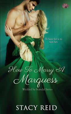 How to Marry a Marquess - Reid, Stacy