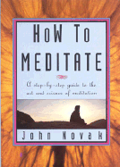 How to Meditate - Novak, John