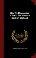 How To Mismanage A Bank, The Western Bank Of Scotland