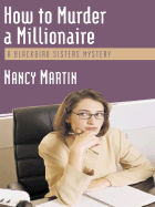 How to Murder a Millionaire - Martin, Nancy